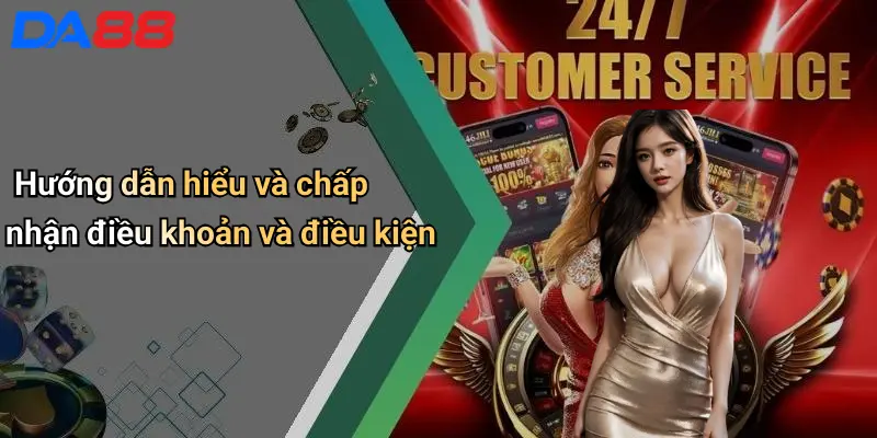 Điều Khoản Và Điều Kiện Hướng dẫn hiểu và chấp nhận điều khoản và điều kiện